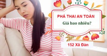 Chi phí phá thai hết bao nhiêu tiền phá thai an toàn giá bao nhiêu